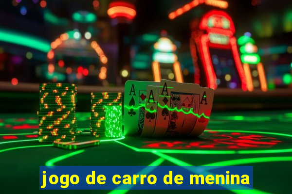 jogo de carro de menina